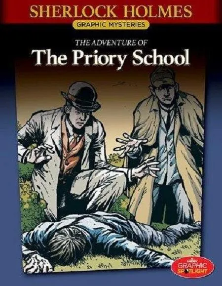 Sherlock Holmes #16: The Adventure of the Priory School &ndash; Kaeden Publishing